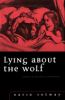 Lying about the wolf : essays in culture and education