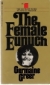 The female eunuch.