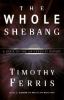 The whole shebang : a state-of-the-universe(s) report