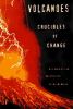 Volcanoes : crucibles of change