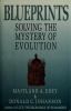 Blueprints : solving the mystery of evolution