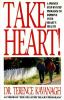 Take heart : a proven step-by-step program to improve your heart's health