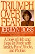 Triumph over fear : a book of help and hope for people with anxiety, panic attacks, and phobias