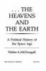 The heavens and the earth : a political history of the space age