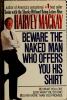 Beware the naked man who offers you his shirt : do what you love, love what you do and deliver more than you promise