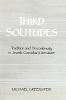 Third solitudes : tradition and discontinuity in Jewish-Canadian literature