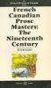 French Canadian prose masters : the nineteenth century