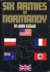 Six armies in Normandy : from D-Day to the liberation of Paris, June 6th-August 25th, 1944
