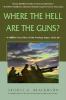 Where the hell are the guns? : a soldier's view of the anxious years, 1939-44