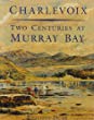 Charlevoix : two centuries at Murray Bay