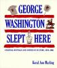 George Washington slept here : colonial revivals and American culture, 1876-1986