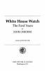 White House watch : the Ford years