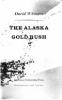The Alaska gold rush.