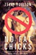 No fat chicks : how women are brainwashed to hate their bodies and spend their money