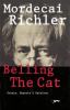 Belling the cat : essays, reports and opinions
