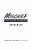 Mischief : a novel of the 87th Precinct