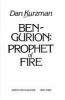 Ben-Gurion, prophet of fire