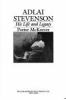 Adlai Stevenson : his life and legacy