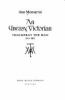 An uneasy Victorian : Thackeray the man, 1811-1863