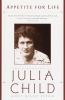 Appetite for life : the biography of Julia Child