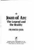 Joan of Arc : the legend and the reality