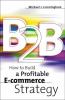 B2B : how to build a profitable e-commerce strategy