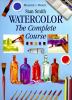 Watercolor : the complete course