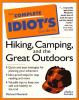 The complete idiot's guide to hiking, camping, and the great outdoors
