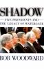 Shadow : five presidents and the legacy of Watergate