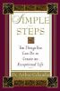 Simple steps : ten things you can do to create an exceptional life