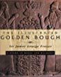 The illustrated Golden bough : a study in magic and religion