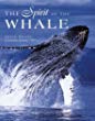 The spirit of the whale : legend, history, conservation