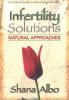 Infertility solutions : natural approaches