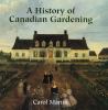 A history of Canadian gardening