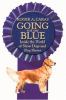Going for the blue : inside the world of show dogs and dog shows