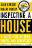 Inspecting a house : a guide for buyers, owners, and renovators