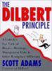 The Dilbert principle : a cubicle's-eye view of bosses, meetings, management fads & other workplace afflictions