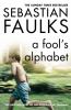 A fool's alphabet : a novel