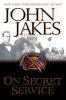 On secret service : a novel