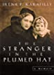 The stranger in the plumed hat : a memoir