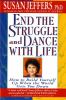 End the struggle and dance with life : how to build yourself up when the world gets you down