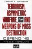 Terrorism, asymmetric warfare, and weapons of mass destruction : defending the U.S. homeland