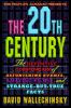 The People's almanac presents the twentieth century : the definitive compendium of astonishing events, amazing people, and strange-but-true facts