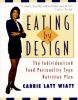 Eating by design : the individualized food personality type nutrition plan
