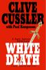 White death : a novel from the NUMA files