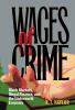 Wages of crime : black markets, illegal finance, and the underworld economy