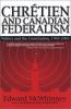 Chrétien and Canadian federalism : politics and the constitution, 1993-2003