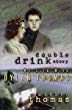 Double drink story : my life with Dylan Thomas