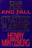 The rise and fall of strategic planning : reconceiving roles for planning, plans, planners