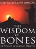 The wisdom of bones : in search of human origins
